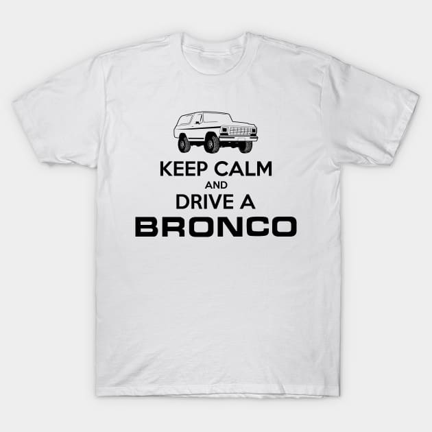 Keep Calm 79 Bronco Black Print T-Shirt by The OBS Apparel